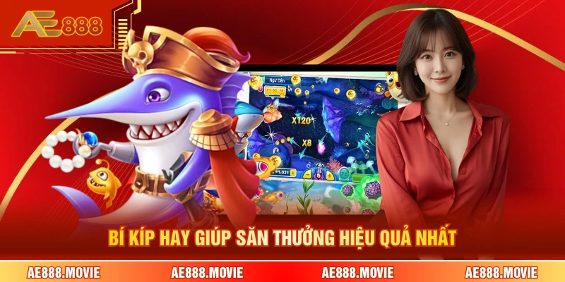 Bí kíp hay giúp săn thưởng hiệu quả nhất